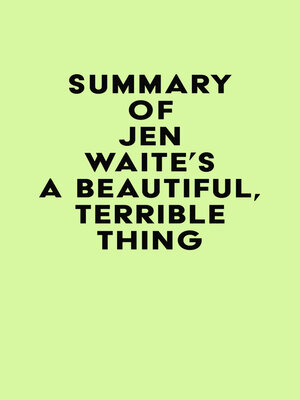 cover image of Summary of Jen Waite's a Beautiful, Terrible Thing